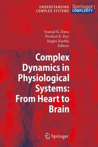 Complex Dynamics in Physiological Systems: From Heart to Brain: (Understanding Complex Systems)