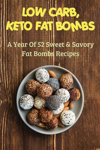 Low Carb, Keto Fat Bombs