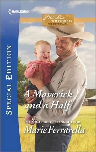 A Maverick and a Half: (3 Montana Mavericks: The Baby Bonanza)
