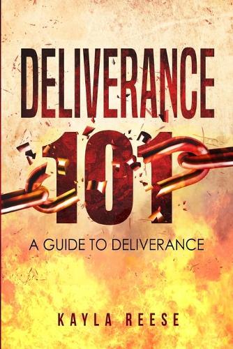 Deliverance 101: A Guide to Deliverance