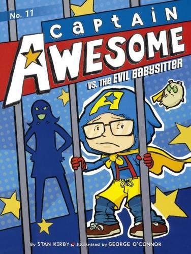 Captain Awesome vs. the Evil Babysitter: (11 Captain Awesome (Pb))