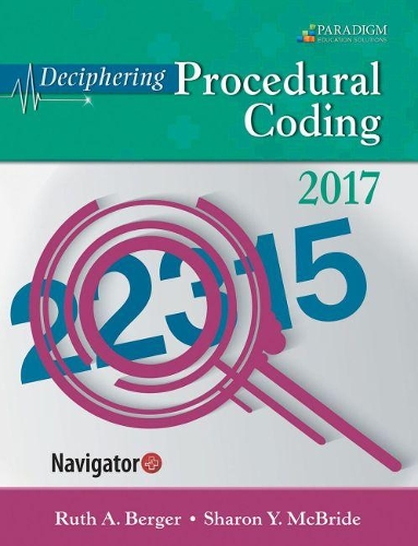 Deciphering Procedural Coding 2017: Text, eBook and Navigator (code via mail)