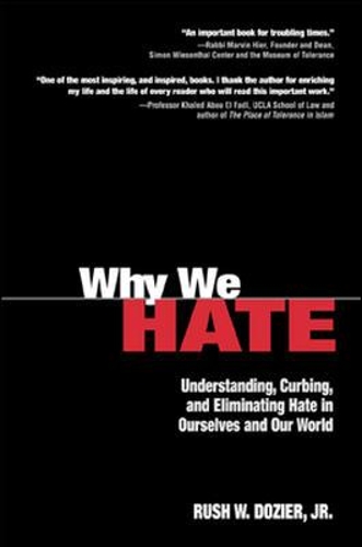 Why We Hate: Understanding, Curbing, and Eliminating Hate in Ourselves and Our World(English)