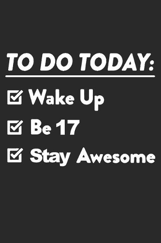 17 Year Old to Do List