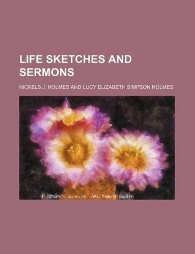 Life Sketches and Sermons