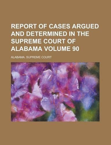 Report of Cases Argued and Determined in the Supreme Court of Alabama (80)