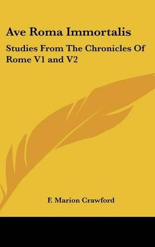 Ave Roma Immortalis: Studies from the Chronicles of Rome V1 and V2