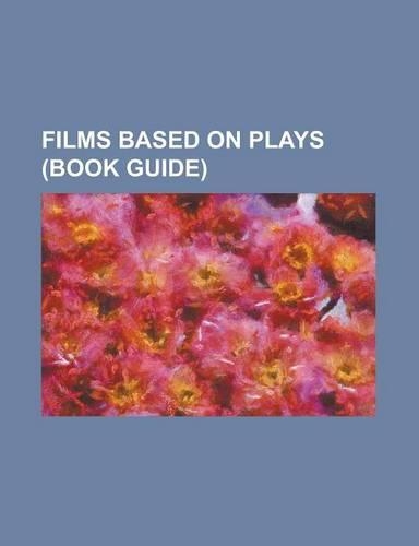 Films Based on Plays (Book Guide)