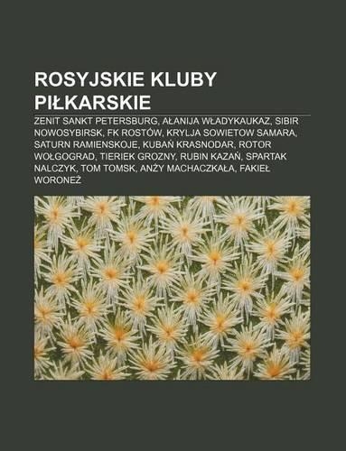 Rosyjskie Kluby Pi Karskie: Zenit Sankt Petersburg, a Anija W Adykaukaz, Sibir Nowosybirsk, FK Rostow, Krylja Sowietow Samara(Polish)