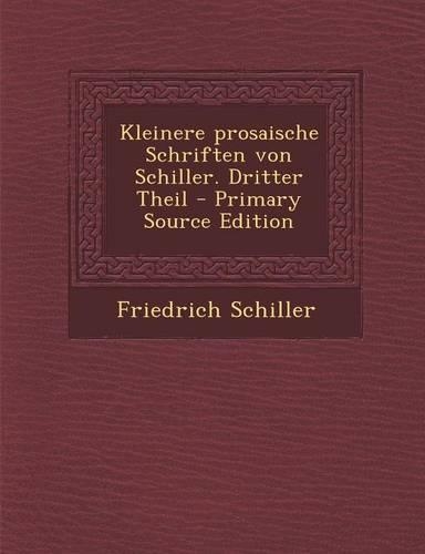 Kleinere Prosaische Schriften Von Schiller. Dritter Theil