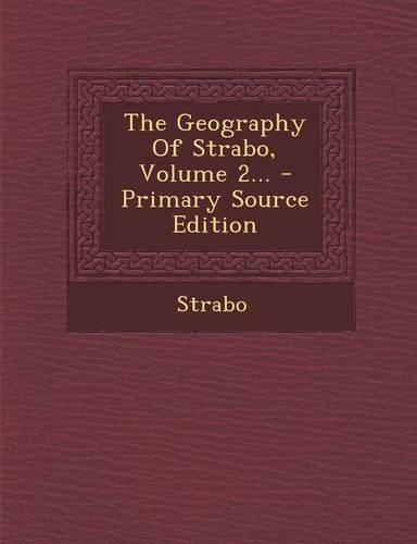 The Geography of Strabo, Volume 2... - Primary Source Edition