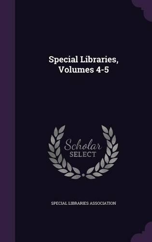 Special Libraries, Volumes 4-5