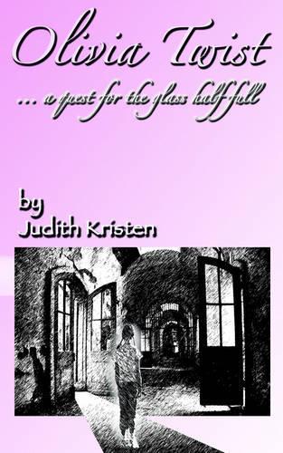 Olivia Twist: a Quest for the Glass Half-Full(English)