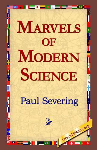 Marvels of Modern Science