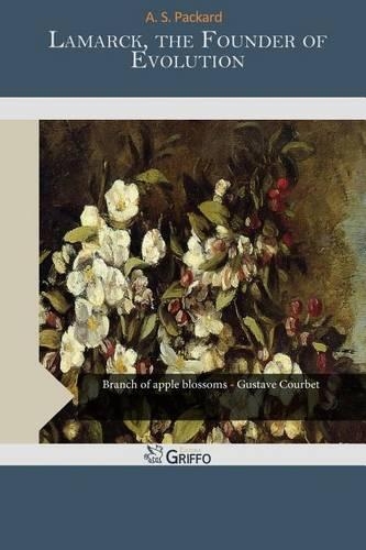 Lamarck, the Founder of Evolution