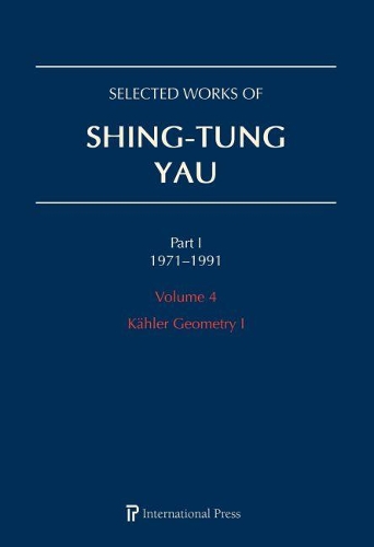 Selected Works of Shing-Tung Yau 1971–1991: Volume 4