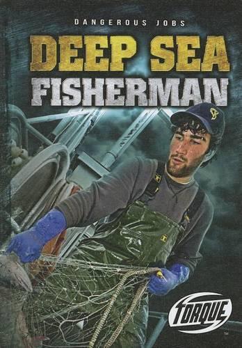Torque Series: Dangerous Jobs: Deep Sea Fisherman(Dangerous Jobs)