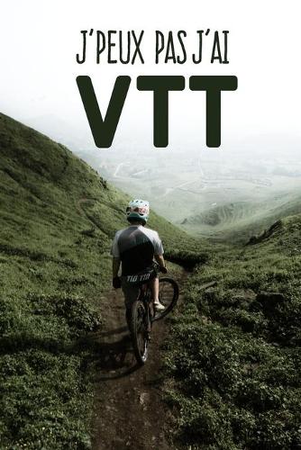 J'peux pas j'ai VTT