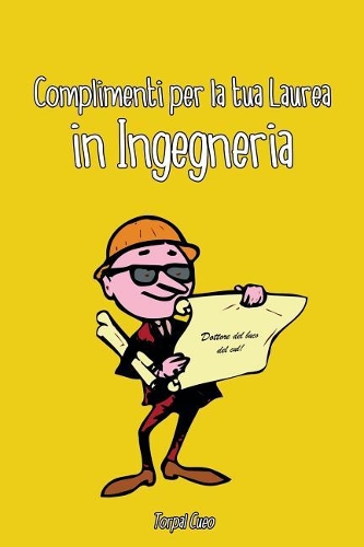 Complimenti Per La Tua Laurea in Ingegneria