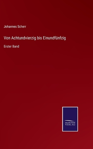 Von Achtundvierzig bis Einundfünfzig