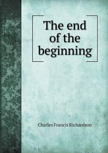 The End of the Beginning