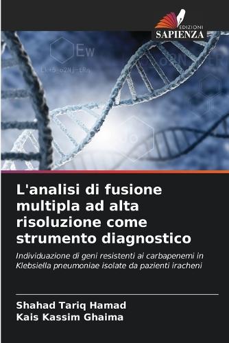 L'analisi di fusione multipla ad alta risoluzione come strumento diagnostico