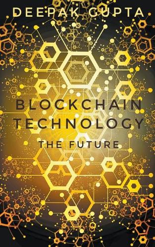 Blockchain Technology: The Future(30 Minutes Read)