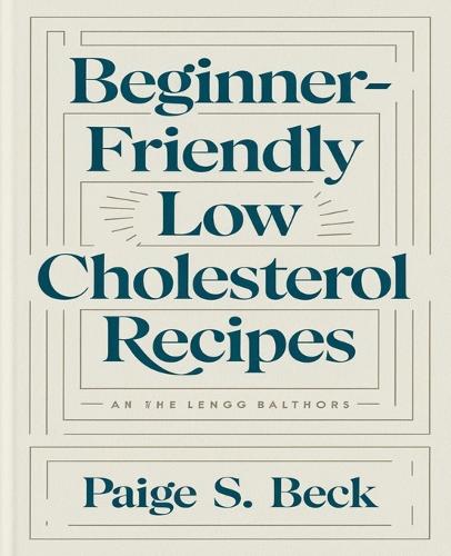 Beginner-Friendly Low Cholesterol Recipes