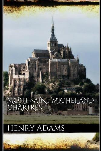 Mont-Saint-Michel and Chartres