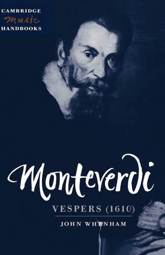 Monteverdi: Vespers (1610): Vespers (1610)(Cambridge Music Handbooks)