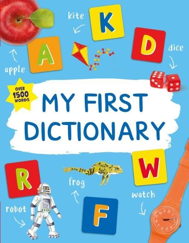 My First Dictionary: (Kingfisher First Reference)
