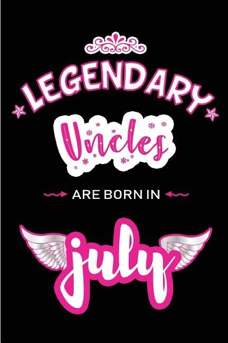 Legendary Uncles are born in July
