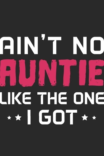 Ain't No Auntie Like The One I Got