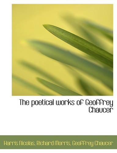 The Poetical Works of Geoffrey Chaucer