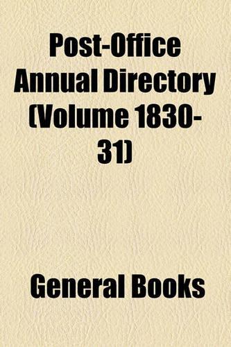 Post-Office Annual Directory (Volume 1830-31)