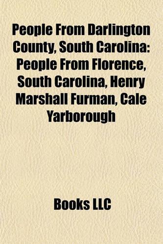 People from Darlington County, South Carolina: People from Florence, South Carolina, Henry Marshall Furman, Cale Yarborough(English)