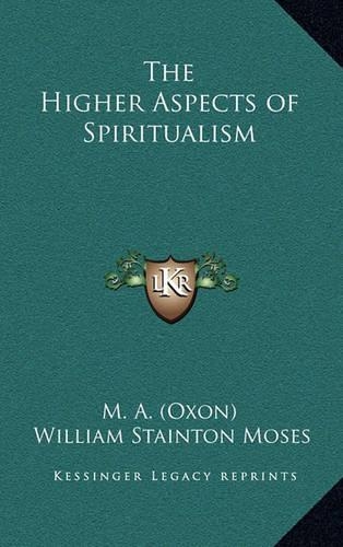 The Higher Aspects of Spiritualism