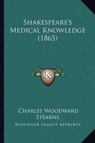Shakespeare's Medical Knowledge (1865): (English)