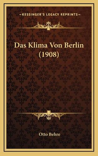 Das Klima Von Berlin (1908)