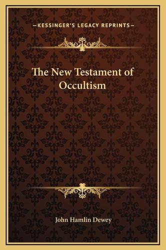 The New Testament of Occultism: (English)