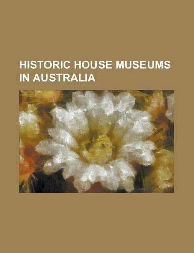 Historic House Museums in Australia