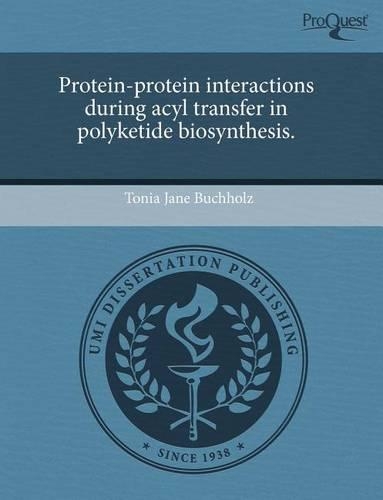 Protein-Protein Interactions During Acyl Transfer in Polyketide Biosynthesis