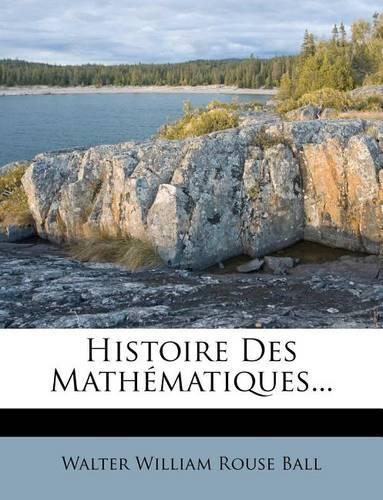 Histoire Des Mathématiques...: (French)