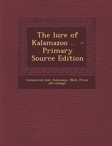 Lure of Kalamazoo ..