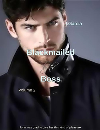 Blackmailed By the Boss Volume 2