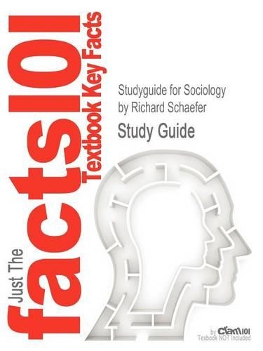Studyguide for Sociology by Schaefer, Richard, ISBN 9780078026669