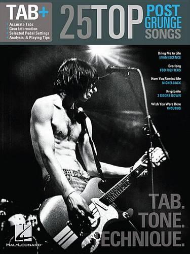 25 Top Post-Grunge Songs Guitar Songbook: Tab. Tone. Technique.