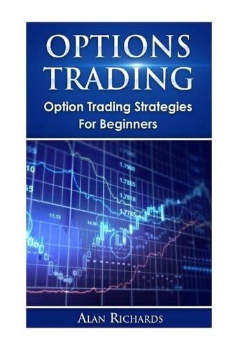 Options Trading: Option Trading Strategies For Beginners(English)