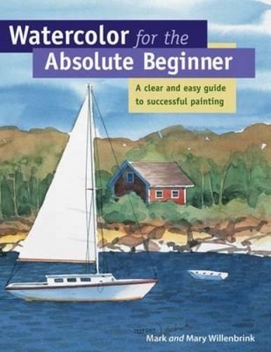 Watercolor for the Absolute Beginner with Mark Willenbrink