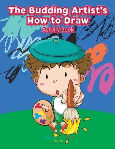 The Budding Artist's How to Draw Activity Book